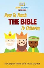 How to Teach the Bible to Children