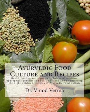 Ayurvedic Food Culture and Recipes