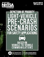 Depiction of Priority Light-Vehicle Pre-Crash Scenarios for Safety Applications Based on Vehicle-To-Vehicle Communications