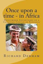 Once Upon a Time - In Africa