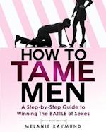 How to Tame Men