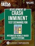 Development of Crash Imminent Test Scenarios for Integrated Vehicle-Based Safety Systems