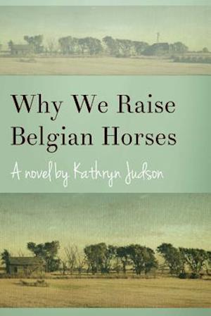 Why We Raise Belgian Horses