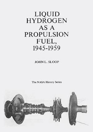 Liquid Hydrogen as a Propulsion Fuel, 1945-1959