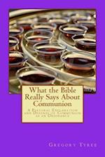What the Bible Really Says about Communion