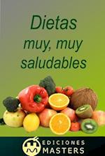 Dietas Muy, Muy Saludables