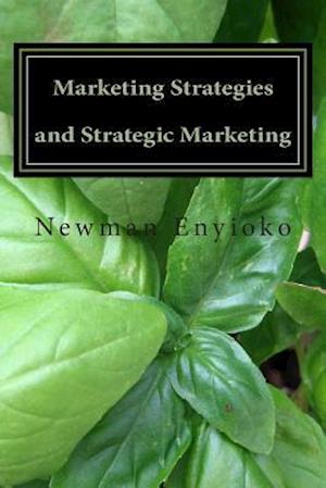 Marketing Strategies and Strategic Marketing