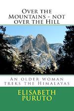 Over the Mountains - Not Over the Hill