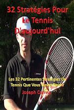 32 Strategies Pour Le Tennis D'Aujourd'hui