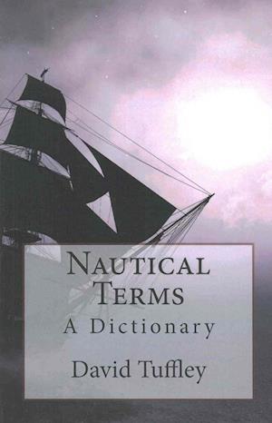 Nautical Terms: A Dictionary