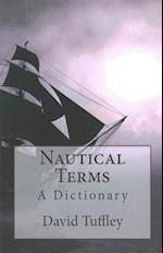 Nautical Terms: A Dictionary 