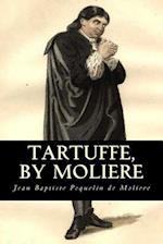 Tartuffe, by Moliere