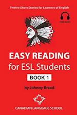 Easy Reading for ESL Students - Book 1: Twelve Short Stories for Learners of English 