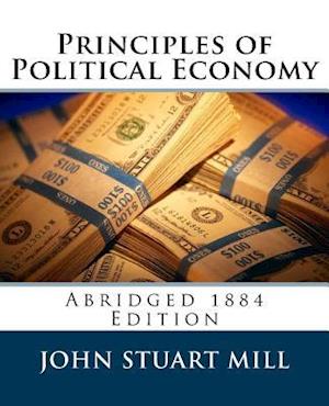 Principles of Political Economy (Abridged 1885 Edition)