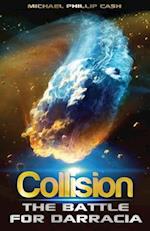 Collision: The Battle for Darracia - Book 2 