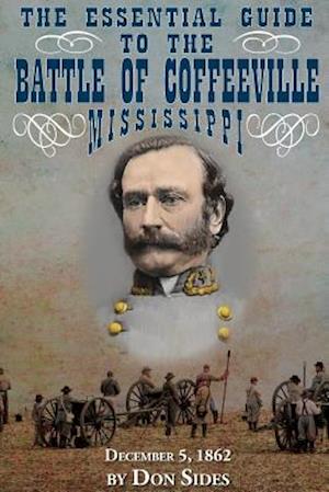 The Essential Guide to the Battle of Coffeeville, Mississippi