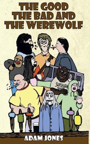 The Good, the Bad and the Werewolf