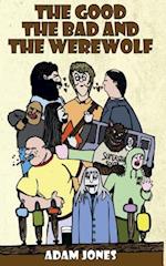The Good, the Bad and the Werewolf