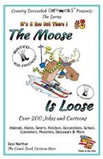 The Moose Is Loose, Animals, Aliens, Sports, Holidays, Occupations, School, Computers, Monsters, Dinosaurs & More