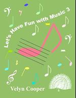 Let's Have Fun with Music 3