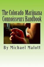 The Colorado Marijuana Connoisseurs Handbook