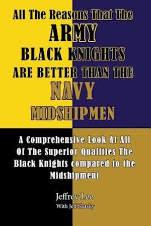 All the Reasons That the Army Black Knights Are Better Than the Navy Midshipmen
