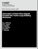Attenuation of Radio Wave Signals Coupled Into Twelve Large Building Structures