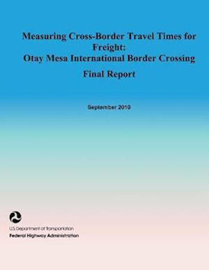 Measuring Cross-Border Travel Times for Freight
