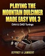 Playing the Mountain Dulcimer Made Easy Vol III