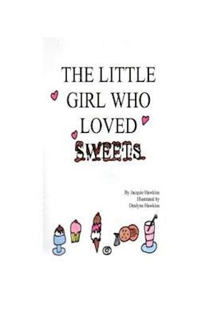 The Little Girl Who Loved Sweets