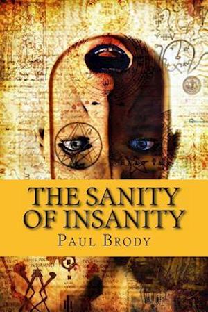 The Sanity of Insanity