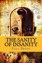 The Sanity of Insanity