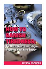 How to Banish Tiredness