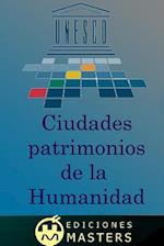 Ciudades Patrimonio de la Humanidad