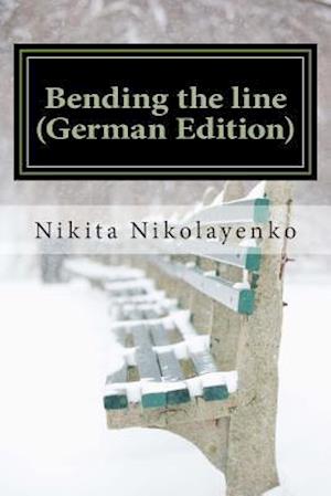 Bending the Line (German Edition)