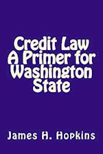 Credit Law a Primer for Washington State