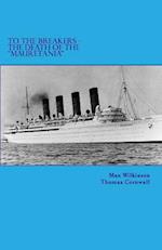 To The Breakers - The Death Of The "Mauretania"