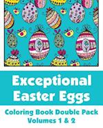 Exceptional Easter Eggs Coloring Book Double Pack (Volumes 1 & 2)