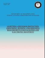 Lightning and Surge Protection, Grounding, Bonding and Shielding Requirements for Facilities and Electronic Equipment
