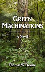 Green Machinations