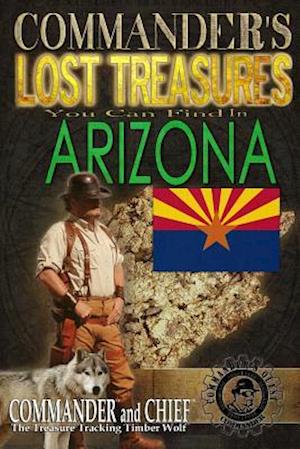 Commander's Lost Treasures You Can Find In Arizona