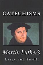 Martin Luther's Large & Small Catechisms