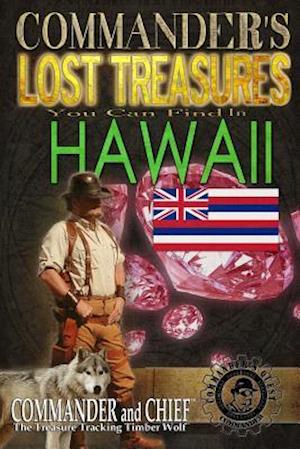 Commander's Lost Treasures You Can Find In Hawaii