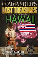 Commander's Lost Treasures You Can Find In Hawaii