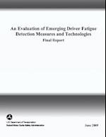 An Evaluation of Emerging Driver Fatigue Detection Measures and Technologies