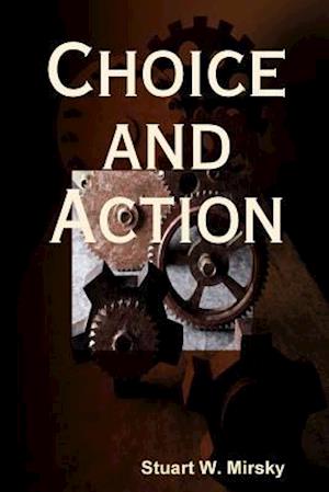 Choice and Action