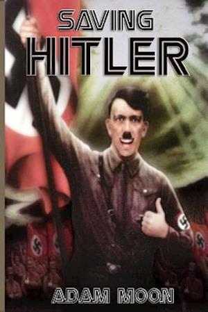 Saving Hitler