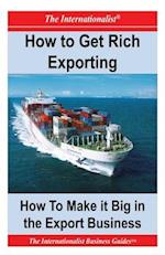 How to Get Rich Exporting