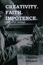 Creativity. Faith. Impotence. and Other Essays
