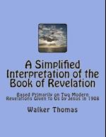 A Simplified Interpretation of the Book of Revelation